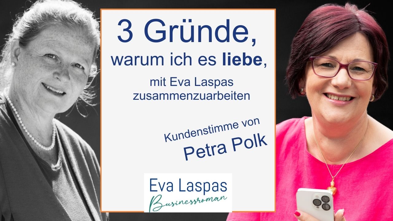 Testimonial - Petra Polk zum Buchprojekt mit Eva Laspas (Tunmb)